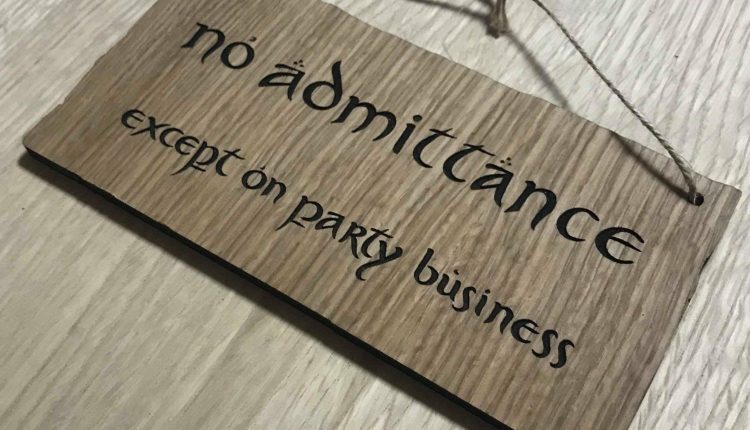Lasercut wooden sign. LOTR Hobbit No Admittance except on Party Business